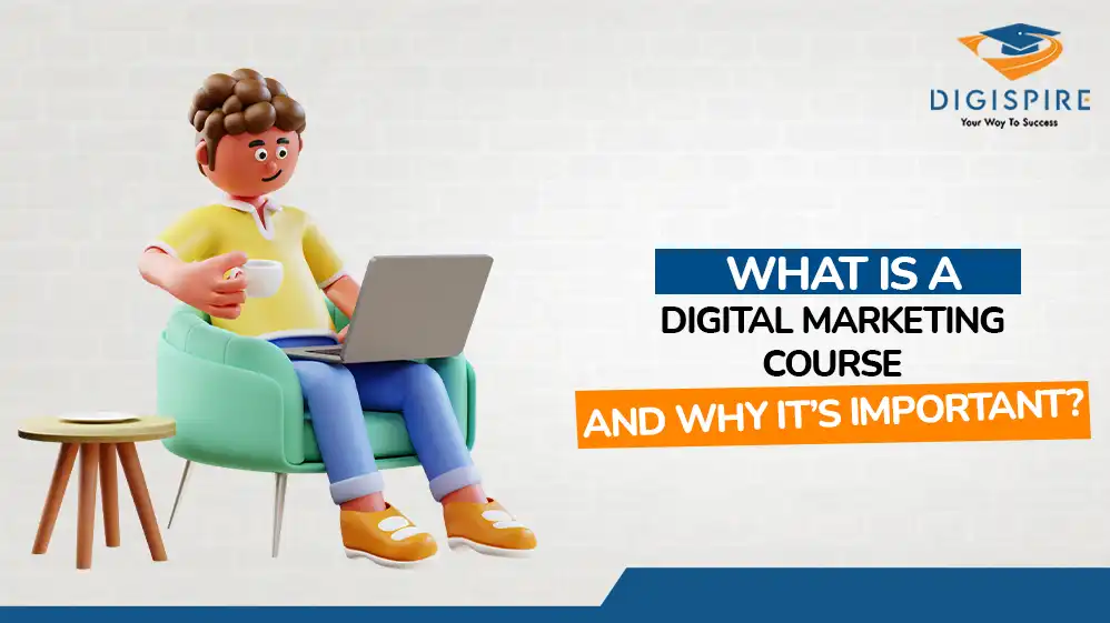 What is a Digital marketing course