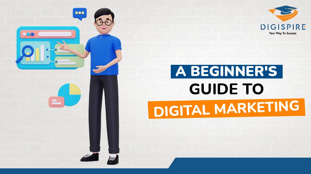 A Beginner's Guide to Digital Marketing